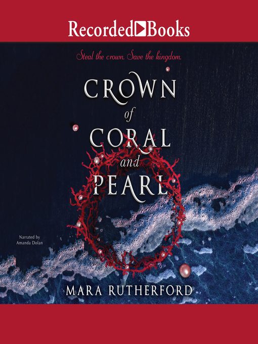 Title details for Crown of Coral and Pearl by Mara Rutherford - Available